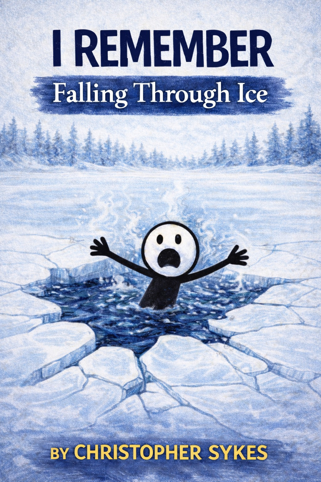 I Remember: Falling Through Ice (E-book)