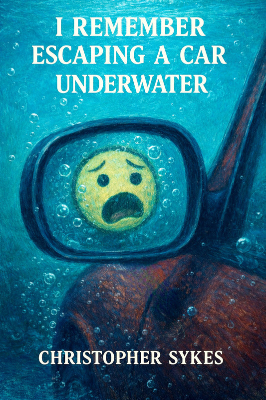 I Remember: Escaping a Car Underwater (Ebook)